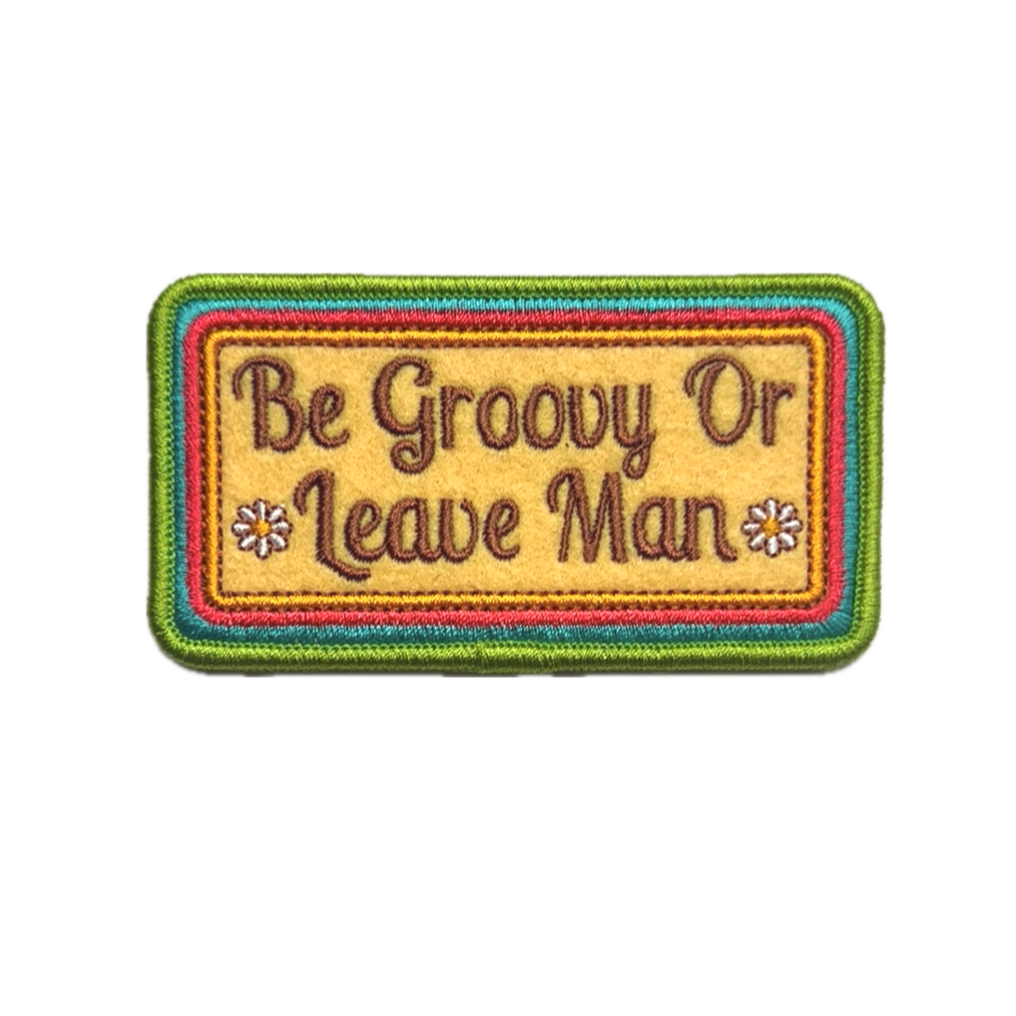 The Be Groovy or Leave, Man Patch
