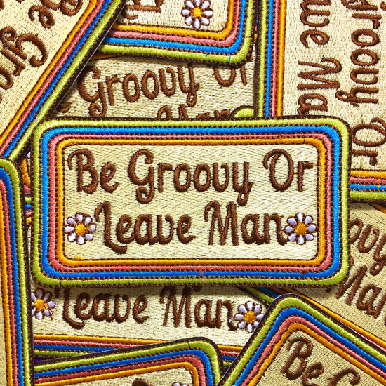 The Be Groovy or Leave, Man Patch